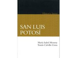 Livro San Luis Potosí. Historia Breve de Maria Isabel Monroy Castillo (Espanhol)