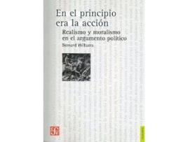 Livro En El Principio Era La Acción. Realismo Y Moralismo En El Argumento Político de Bernard Williams (Espanhol)