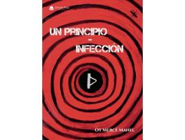 Livro Un Principio - Infección de Ot Mercè Manel (Espanhol - 2018)