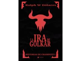 Livro La Ira de Golkar de Ralph W Dólares (Espanhol - 2018)