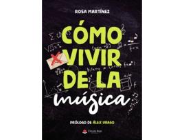 Livro Cómo vivir de la música de Rosa Martínez (Espanhol - 2019)