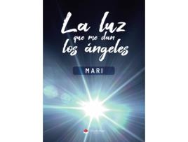 Livro La luz que me dan los ángeles de Mari (Espanhol - 2019)