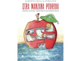 Livro Otra manzana podrida de Alberto Cavilla Peñalver (Espanhol - 2020)