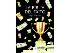 Livro La biblia del éxito de Jorge Lobato Ortiz (Espanhol - 2020)