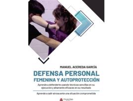 Livro Defensa personal femenina y autoprotección de Manuel Acereda García (Espanhol - 2020)