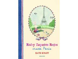 Livro RUBY ZAPATOS ROJOS VISITA PARÍS de Kate Knapp