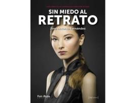 Livro Sin Miedo Al Retrato de José A. Fernández  
