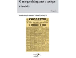 Livro O Ano Que Chimpamos O Cacique de Carlos Solla Varela (Galego)
