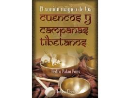 Livro El Sonido Mágico De Los Cuencos Y Campanas Tibetanas