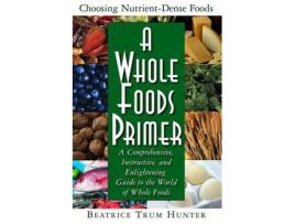 Livro a whole foods primer de beatrice trum hunter (inglês)