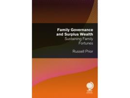 Livro family governance and surplus wealth de russell prior (inglês)