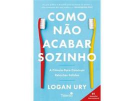 Livro Como Não Acabar Sozinho de Logan Ury ( Português )