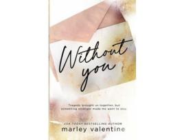 Livro Without You de Marley Valentine ( Inglês )