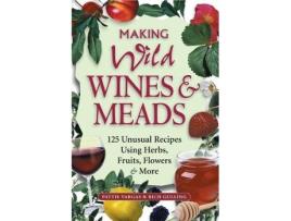 Livro making wild wines & meads de pattie vargas,rich gullins (inglês)