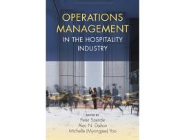 Livro operations management in the hospitality industry de edited by peter szende , edited by alec n dalton , edited by michelle myongjee yoo (inglês)