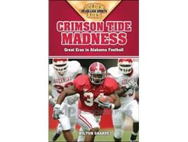 Livro crimson tide madness de wilton sharpe (inglês)