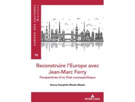 Livro reconstruire l'europe avec jean-marc ferry de emery- pamphile mbadu mbadu (francês)