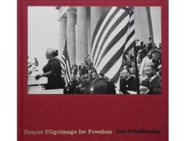 Livro lee friedlander: prayer pilgrimage for freedom de by photographer lee friedlander (inglês)