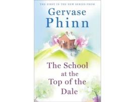 Livro the school at the top of the dale de gervase phinn (inglês)