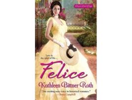 Livro felice de kathleen bittner roth (inglês)