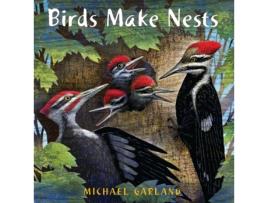 Livro birds make nests de michael garland (inglês)