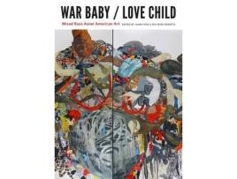 Livro war baby / love child de foreword by kent a ono , edited by laura kina , edited by wei ming dariotis (inglês)