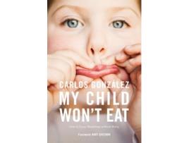 Livro my child won't eat de carlos gonzalez (inglês)