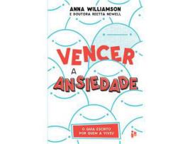 Livro Vencer a Ansiedade - O Guia Escrito por Quem a Viveu de Anna Williamson ( Português )