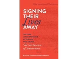 Livro signing their lives away de denise kiernan,joseph d'agnese (inglês)