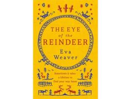 Livro The Eye Of The Reindeer de Eva Weaver