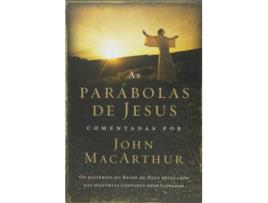 Livro As Parábolas de Jesus Comentadas por John Macarthur de John MacArthur (Português)