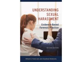 Livro understanding sexual harassment de william e. foote,jane goodman-delahunty (inglês)