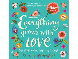 Livro everything grows with love de irene smit,astrid van der hulst (inglês)