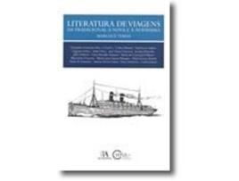 Literatura de Viagens: Da Tradicional à Nova e à Novíssima - Marcas e Temas