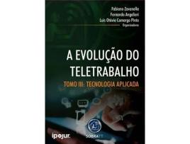 Livro Evolucao Do Teletrabalho a Tomo Iii 01Ed/23 de Zavanella; Angelier; Camargo Pinto ( Português-Brasil )