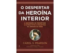 Livro O Despertar Da Heroína Interior de Carol S. Pearson ( Português )