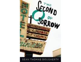 Livro the second o of sorrow de sean thomas dougherty (inglês)