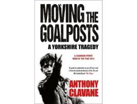 Livro moving the goalposts de anthony clavane (inglês)