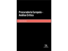 Livro Procuradoria Europeia - Análise Crítica de Catarina Vilarinho ( Português )