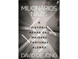 Livro Milionários Nazis - A História Negra das Maiores Fortunas Alemãs de David De Jong ( Português )