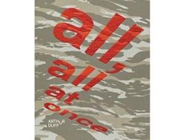 Livro arthur duff: all, all at once de interviewer luca massimo barbero , other arthur duff , edited by francesca pola (inglês)