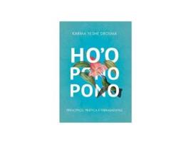 Ho'Oponopono: Princípios Prática e Ferramentas de Karma Yeshe Drolma
