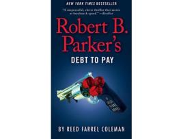 Livro Robert B. Parker's Debt To Pay de Reed Farrel Coleman