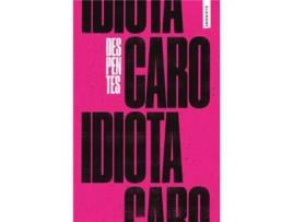 Livro Caro Idiota de Virginie Despentes ( Português )