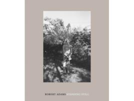 Livro robert adams: standing still de by photographer robert adams (inglês)