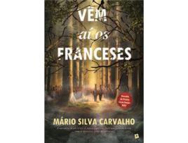 Livro Vêm aí os Franceses de Mário Silva Carvalho ( Português )