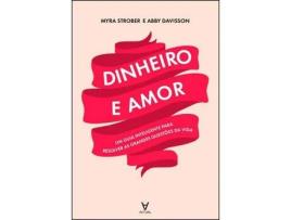 Livro Dinheiro e Amor. Um guia inteligente para as grandes decisões da vida de Myra Strober ( Português )