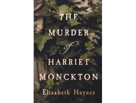 Livro the murder of harriet monckton de elizabeth haynes (inglês)