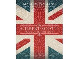 Livro the gilbert scott book of british food de marcus wareing (inglês)