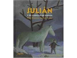 Livro Julián Y El Caballo De Piedra de FÉlix Bruzzone